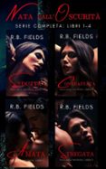 NATA DALL’OSCURITÀ: SERIE COMPLETA (LIBRI 1-4)