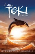 Descarga gratuita de libro en inglés. I AM TOKI  (edición en inglés) en español ePub PDB FB2 9798987832189 de GIANNI PERTICAROLI