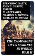 Libros gratis para descargar gratis THE CAMPAIGNS OF US MARINES IN WORLD WAR II
				EBOOK (edición en inglés) de BERNARD C. NALTY, JOHN C. CHAPIN, JOSEPH H. ALEXANDER RTF PDB MOBI 8596547721499 en español