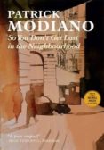 so you don t get lost in the neighbourhood-patrick modiano-9780857054999 so you don t get lost in the neighbourhood-patrick modiano-9780857054999
