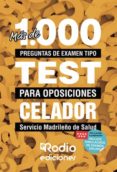 mas de 1.000 preguntas de examen tipo test para oposiciones. celador del servicio madrileño de salud (ebook)-9781524310899 mas de 1.000 preguntas de examen tipo test para oposiciones. celador del servicio madrileño de salud (ebook)-9781524310899