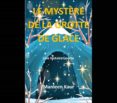 Ebooks para móvil LE MYSTÈRE DE LA GROTTE DE GLACE de 