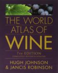 the world atlas of wine (7th ed.)-hugh johnson-jancis robinson-9781845336899 the world atlas of wine (7th ed.) hugh johnson jancis robinson 9781845336899
