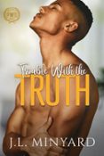 TROUBLE WITH THE TRUTH  (edición en inglés)