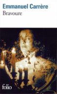 bravoure-emmanuel carrère-9782070321599 bravoure-emmanuel carrère-9782070321599