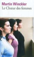 le choeur des femmes-martin winckler-9782070440399 le choeur des femmes-martin winckler-9782070440399