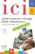 ici 1: cahier d´exercices + cd audio fichier decouvertes (version internationale)-9782090353099 ici 1: cahier d´exercices + cd audio fichier decouvertes (version internationale)-9782090353099