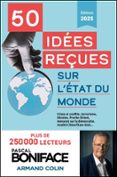 Descargar gratis epub ebooks torrents 50 IDÉES REÇUES SUR L'ÉTAT DU MONDE 9782200641399 (Spanish Edition)