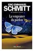 la vengeance du pardon-eric-emmanuel schmitt-9782226399199 la vengeance du pardon-eric-emmanuel schmitt-9782226399199