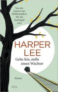 gehe hin, stelle einen wächter-harper lee-9783421047199 gehe hin, stelle einen wächter-harper lee-9783421047199