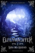 elfenwachter: weg des krieges (ebook)-9783962173999 elfenwachter: weg des krieges (ebook)-9783962173999