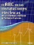 el abc de las instalaciones electricas en sistemas eolicos y foto voltaicos-gilberto enriquez harper-9786070502699 el abc de las instalaciones electricas en sistemas eolicos y foto voltaicos gilberto enriquez harper 9786070502699