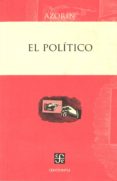 el politico-jose (azorin) martinez ruiz-9786071606099 el politico-jose (azorin) martinez ruiz-9786071606099
