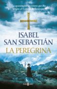 la peregrina (ebook)-isabel san sebastian-9788401019999 la peregrina (ebook)-isabel san sebastian-9788401019999