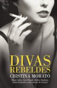 divas rebeldes (ebook)-cristina morato-9788401390999 divas rebeldes (ebook)-cristina morato-9788401390999