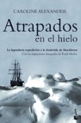 atrapados en el hielo-caroline alexander-9788408067399 atrapados en el hielo-caroline alexander-9788408067399