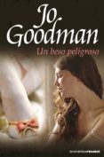 un beso peligroso-jo goodman-9788408091899 un beso peligroso jo goodman 9788408091899