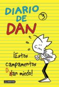 diario de dan 3: ¡estos campamentos dan miedo!-ivan ledesma-9788408135999 diario de dan 3: ¡estos campamentos dan miedo!-ivan ledesma-9788408135999