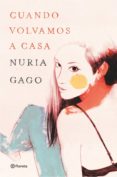 cuando volvamos a casa (ebook)-nuria gago-9788408141099 cuando volvamos a casa (ebook)-nuria gago-9788408141099