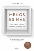 menos es mas: como ordenar, organizar y planificar tu casa y tu vida-francine jay-9788408151999 menos es mas: como ordenar, organizar y planificar tu casa y tu vida-francine jay-9788408151999