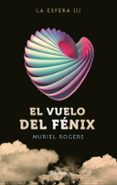 la esfera. el vuelo del fenix (trilogia la esfera 3)-muriel rogers-9788408162599 la esfera. el vuelo del fenix (trilogia la esfera 3)-muriel rogers-9788408162599