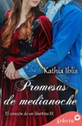 PROMESAS DE MEDIANOCHE (EL CORAZÓN DE UN LIBERTINO 9)