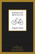 Descargando un libro de google SOÑAR CON BICICLETAS MOBI PDF RTF (Spanish Edition) 9788411071499 de ÁNGELES MORA