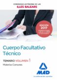 cuerpo facultativo técnico de la de la comunidad autónoma de las illes balears. temario de materias comunes volumen 1-9788414206799 cuerpo facultativo técnico de la de la comunidad autónoma de las illes balears. temario de materias comunes volumen 1-9788414206799