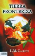 tierra fronteriza-luis manuel calenti-9788415074199 tierra fronteriza-luis manuel calenti-9788415074199