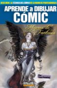 aprende a dibujar comic: mujeres de fantasia-tom fleming-9788415201199 aprende a dibujar comic: mujeres de fantasia-tom fleming-9788415201199