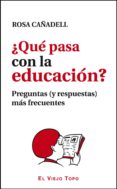 ¿que pasa con la educacion?-rosa cañadell-9788415216599 ¿que pasa con la educacion?-rosa cañadell-9788415216599