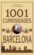1001 curiosidades de barcelona-silvia suarez-ana priscila magriña-9788415256199 1001 curiosidades de barcelona-silvia suarez-ana priscila magriña-9788415256199
