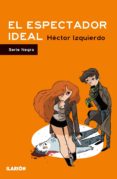 el espectador ideal-hector izquierdo cuadrado-9788415310099 el espectador ideal-hector izquierdo cuadrado-9788415310099