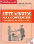 siete minutos para convencer: cuaderno de practicas-lionel bellenger-marie-josee couchaere-9788415322399 siete minutos para convencer: cuaderno de practicas-lionel bellenger-marie-josee couchaere-9788415322399