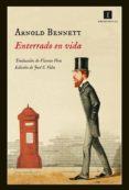 enterrado en vida-arnold bennett-9788415578499 enterrado en vida-arnold bennett-9788415578499