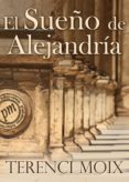 el sueño de alejandría (ebook)-terenci moix-9788415614999 el sueño de alejandría (ebook)-terenci moix-9788415614999