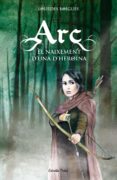arc. el naixement d una heroina-lourdes boigues i chorro-gina samba-9788415790099 arc. el naixement d una heroina-lourdes boigues i chorro-gina samba-9788415790099