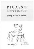 picasso a bird s-eye view (ingles)-josep palau i fabre-9788415835899 picasso a bird s-eye view (ingles)-josep palau i fabre-9788415835899