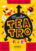 mucho teatro-mauro entrialgo-9788415839699 mucho teatro-mauro entrialgo-9788415839699