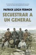 secuestrar a un general-patrick leigh fermor-9788415870999 secuestrar a un general-patrick leigh fermor-9788415870999