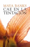 cae en la tentación (ebook)-maya banks-9788415952299 cae en la tentación (ebook)-maya banks-9788415952299