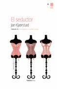 el seductor (ebook)-jan kjaerstad-9788416112999 el seductor (ebook)-jan kjaerstad-9788416112999