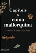 capitols de cuina mallorquina-antoni contreras mas-9788416163199 capitols de cuina mallorquina-antoni contreras mas-9788416163199