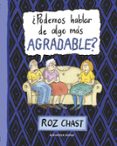 ¿podemos hablar de algo mas agradable?-roz chast-9788416195299 ¿podemos hablar de algo mas agradable?-roz chast-9788416195299