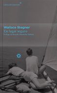 en lugar seguro - coleccion decimo aniversario-wallace stegner-9788416213399 en lugar seguro - coleccion decimo aniversario-wallace stegner-9788416213399