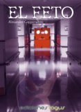 el feto (ebook)-alexander copperwhite-9788416508099 el feto (ebook)-alexander copperwhite-9788416508099