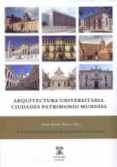 arquitectura universitaria. ciudades patrimonio mundial-javier rivera blanco-9788416599899 arquitectura universitaria. ciudades patrimonio mundial-javier rivera blanco-9788416599899