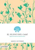 el silenci del cami-araceli gutierrez villanueva-9788416605699 el silenci del cami-araceli gutierrez villanueva-9788416605699