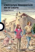 l estranya desaparic de laura cata juv16-josep torrent-9788416661299 l estranya desaparic de laura cata juv16-josep torrent-9788416661299