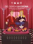 del sofa a la cocina: recetas de series de television-daniel lopez-9788416700899 del sofa a la cocina: recetas de series de television-daniel lopez-9788416700899